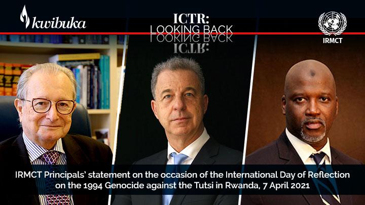 IRMCT Principals’ statement on the occasion of the International Day of Reflection on the 1994 Genocide against the Tutsi in Rwanda, 7 April 2021